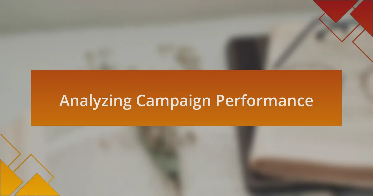 Analyzing Campaign Performance
