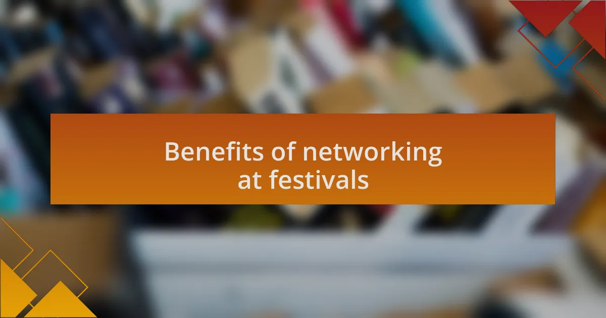 Benefits of networking at festivals