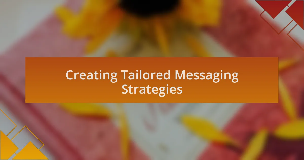 Creating Tailored Messaging Strategies
