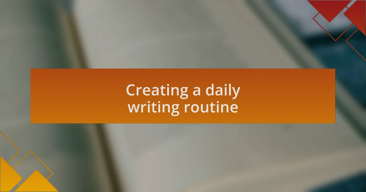 Creating a daily writing routine