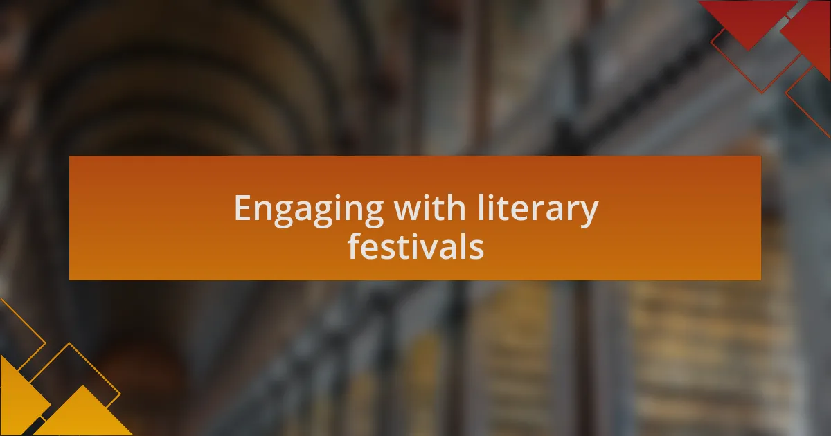 Engaging with literary festivals