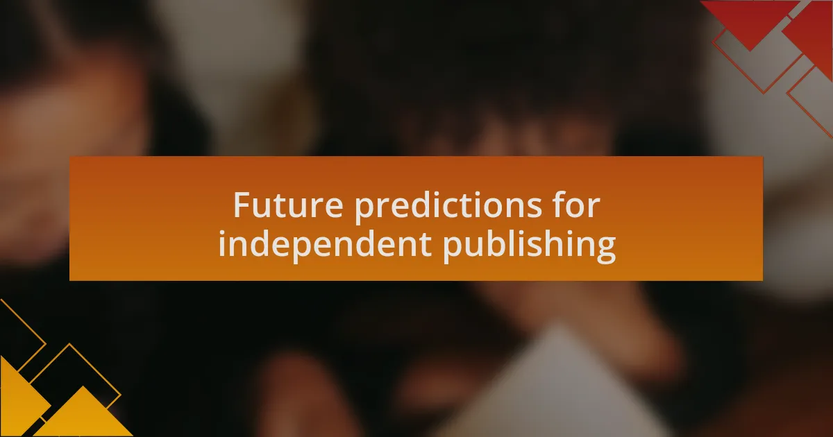 Future predictions for independent publishing