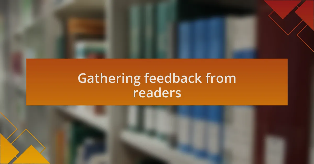 Gathering feedback from readers