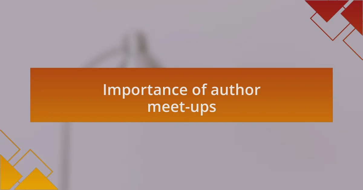 Importance of author meet-ups