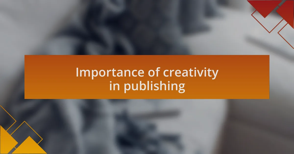 Importance of creativity in publishing