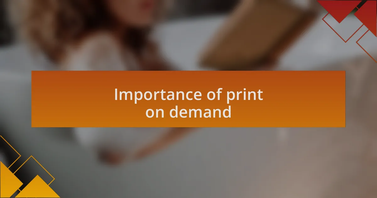 Importance of print on demand