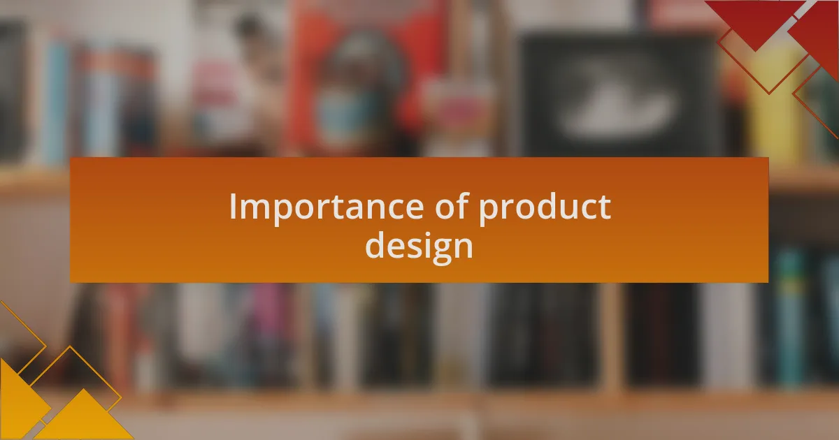Importance of product design