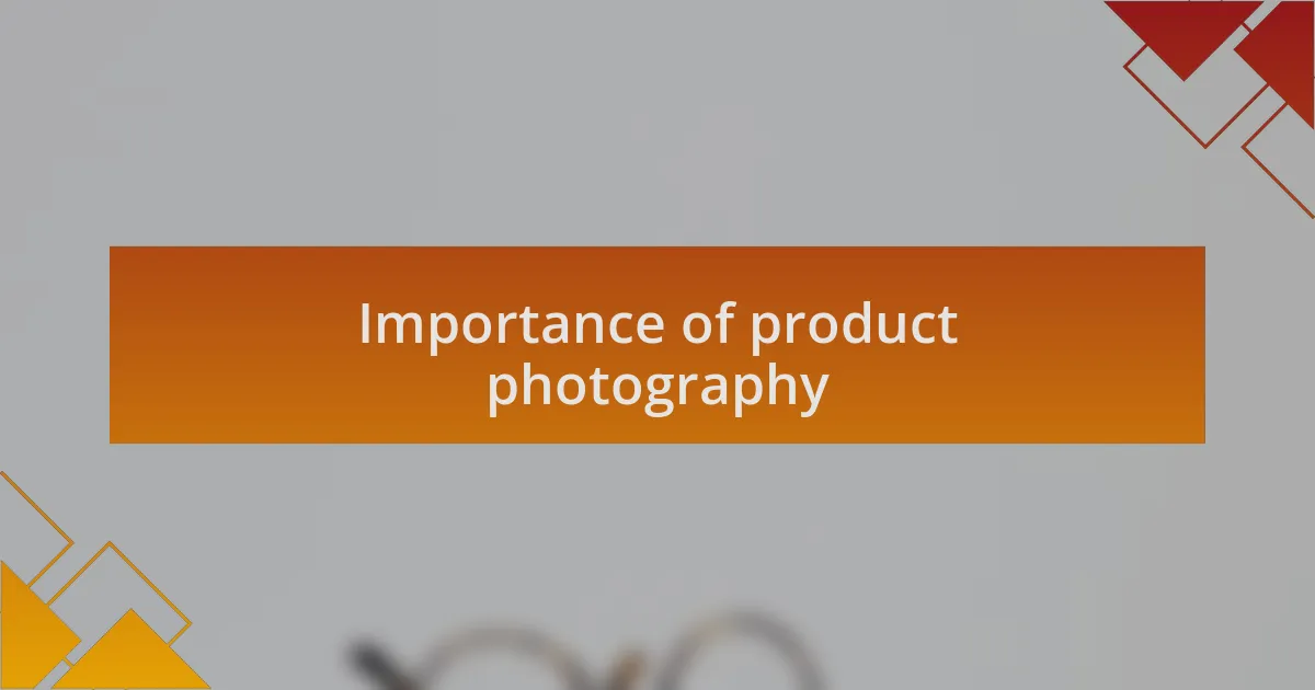 Importance of product photography