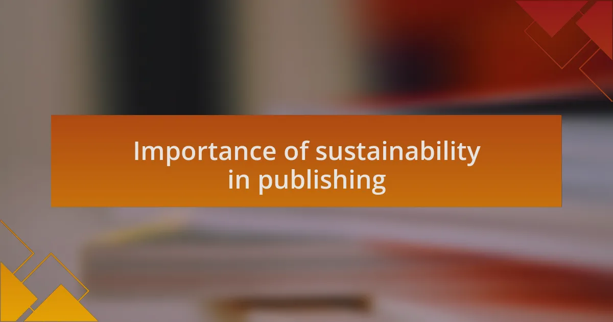 Importance of sustainability in publishing