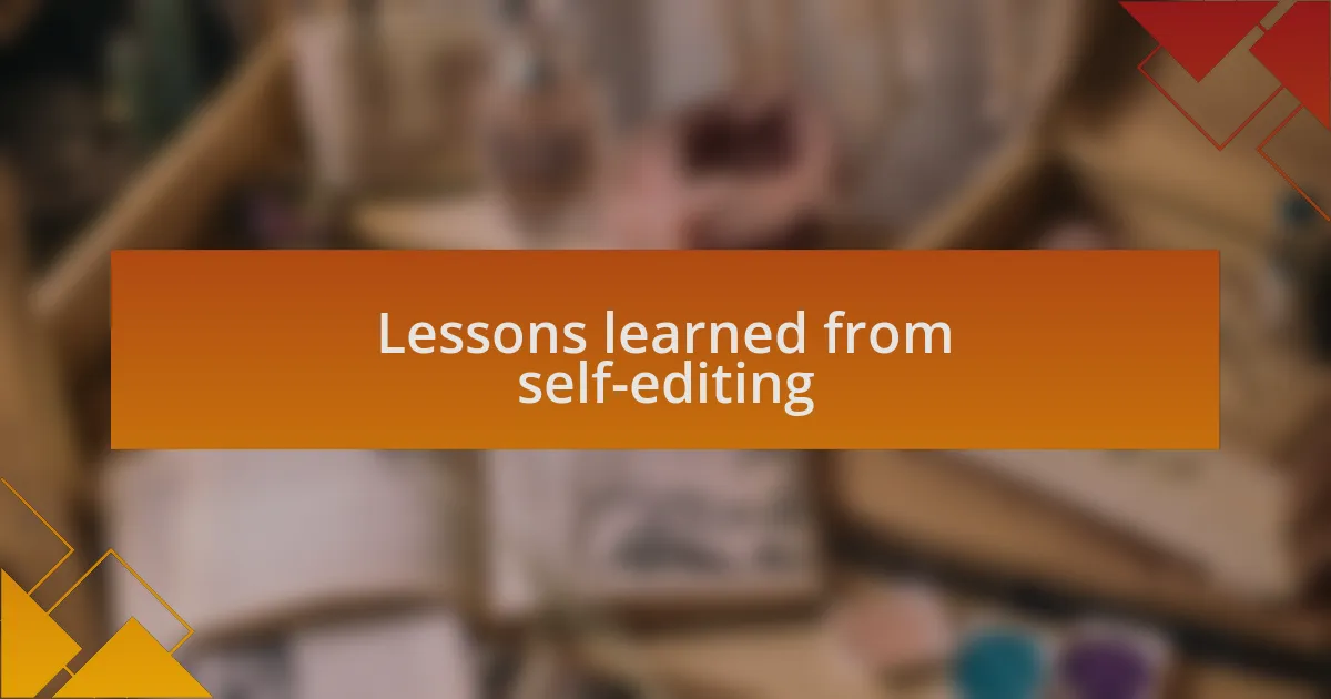 Lessons learned from self-editing