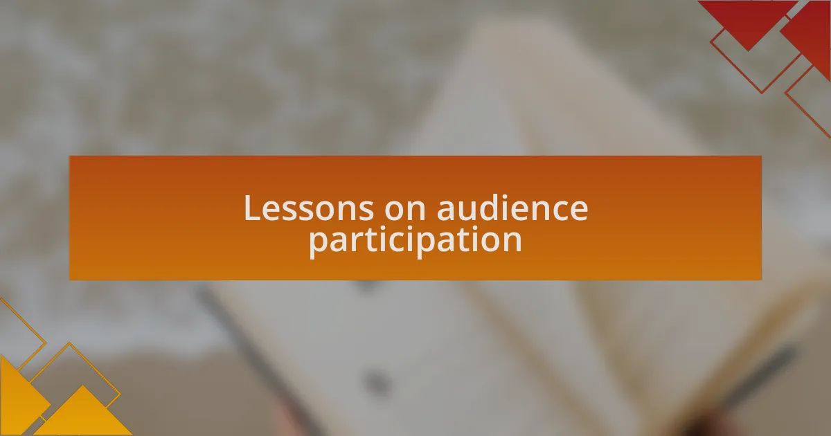 Lessons on audience participation