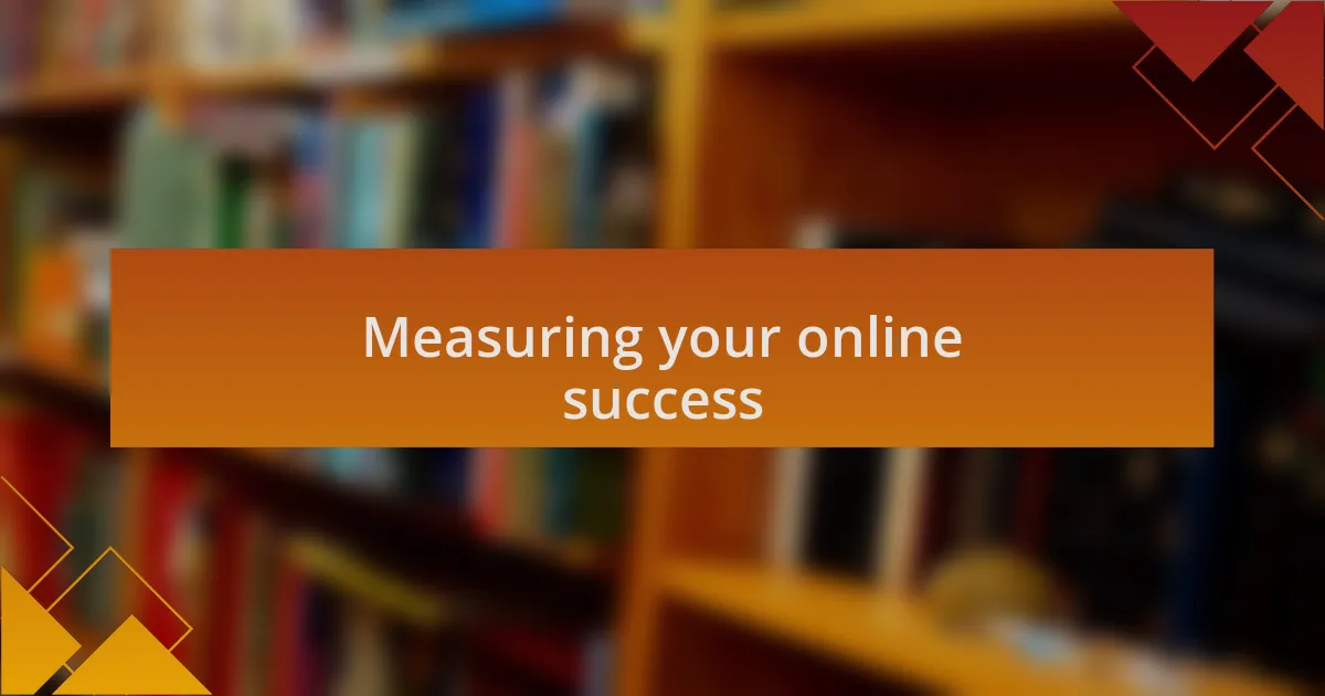 Measuring your online success