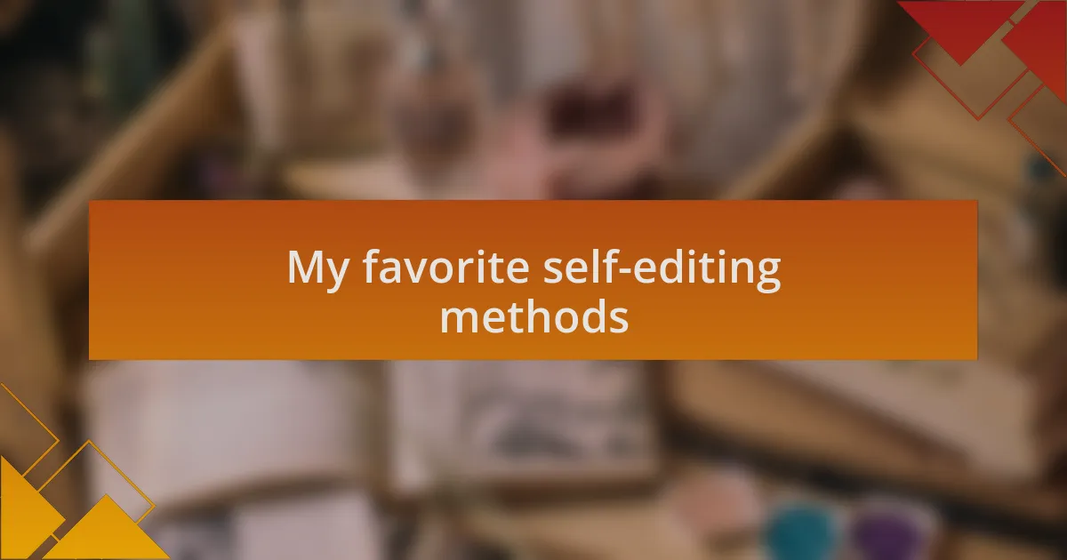 My favorite self-editing methods