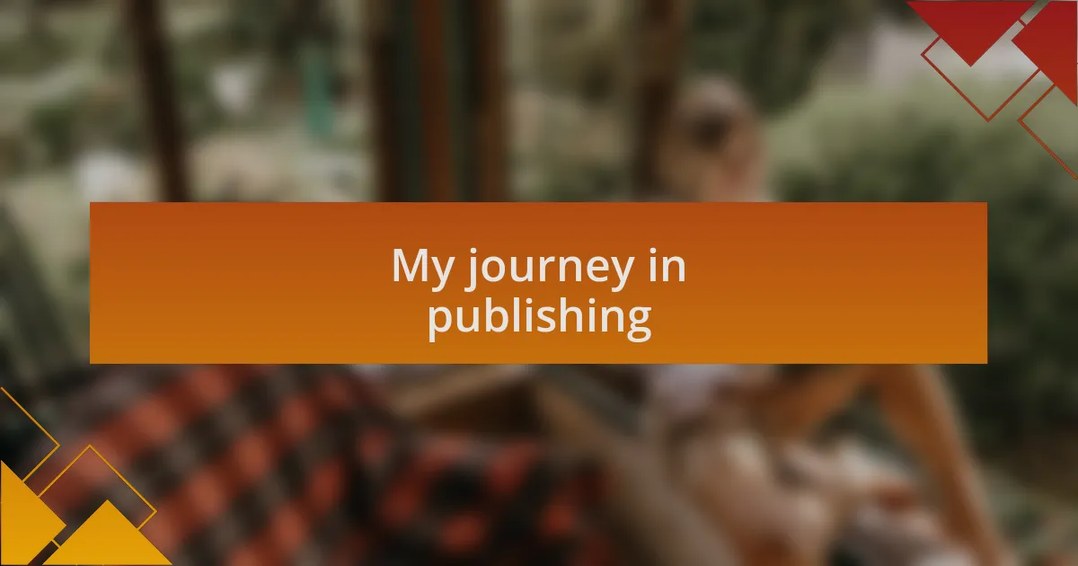 My journey in publishing