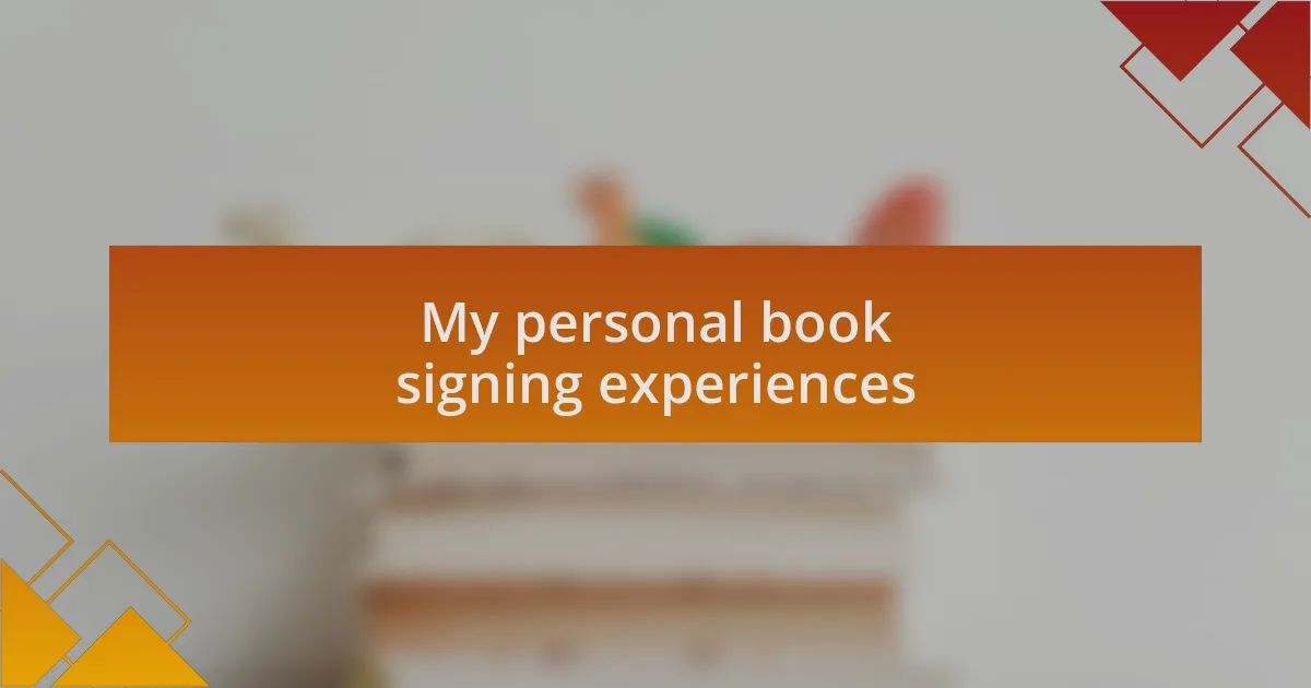 My personal book signing experiences