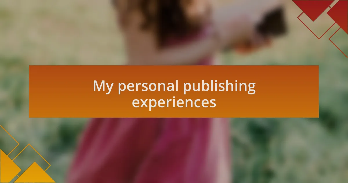 My personal publishing experiences