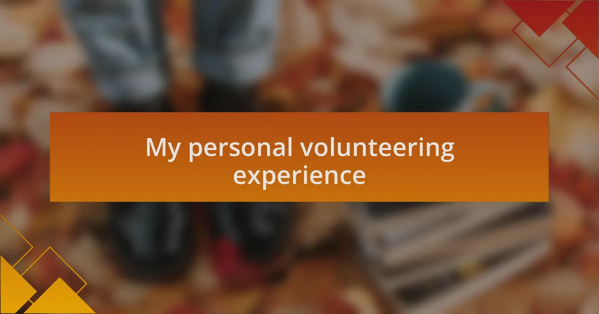 My personal volunteering experience