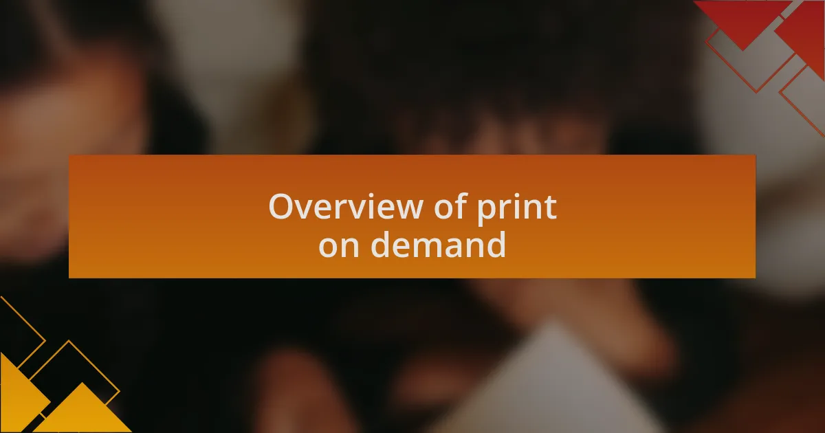Overview of print on demand