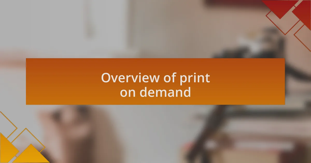 Overview of print on demand