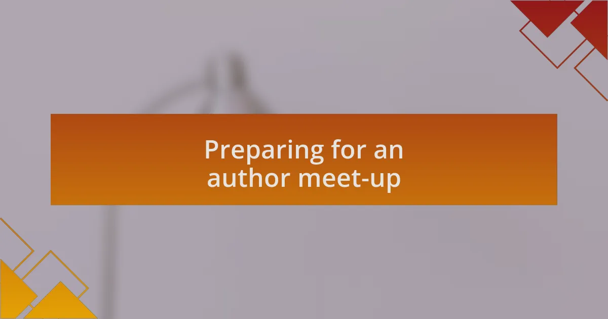 Preparing for an author meet-up