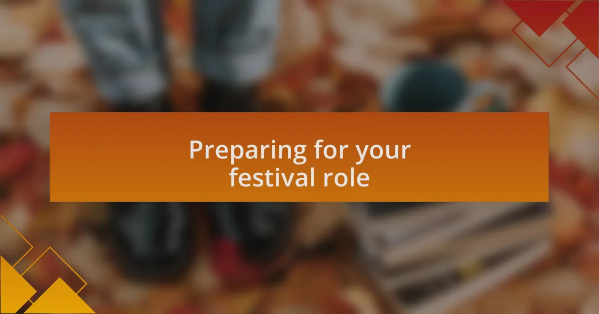 Preparing for your festival role