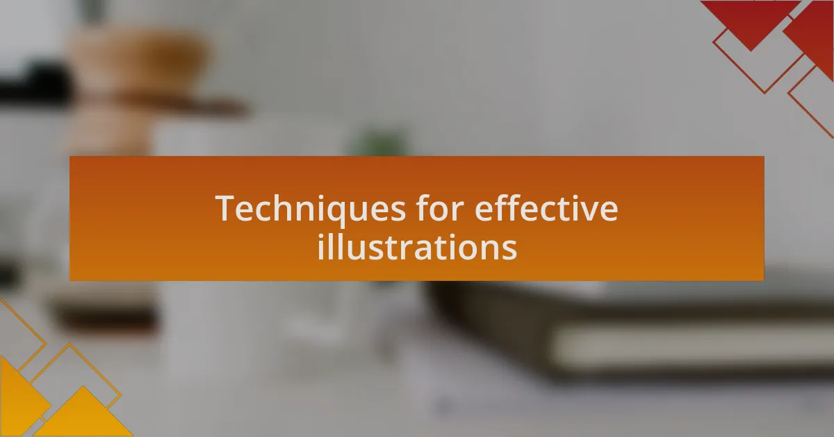 Techniques for effective illustrations