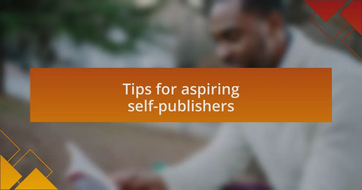 Tips for aspiring self-publishers