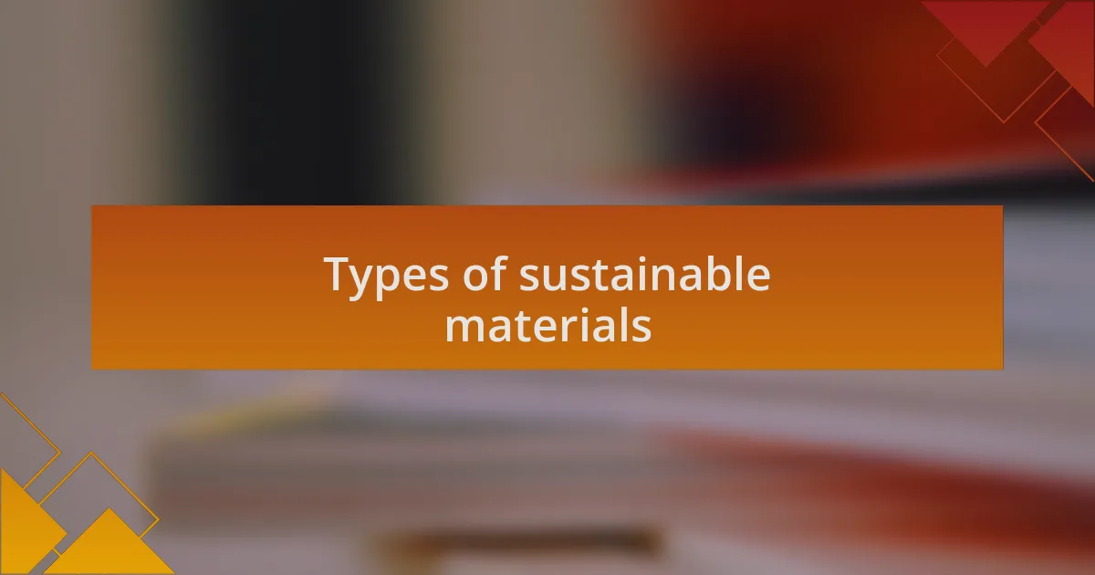Types of sustainable materials