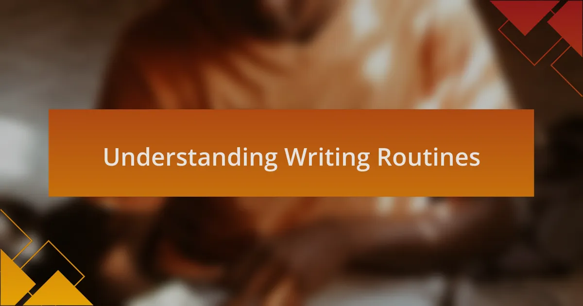Understanding Writing Routines