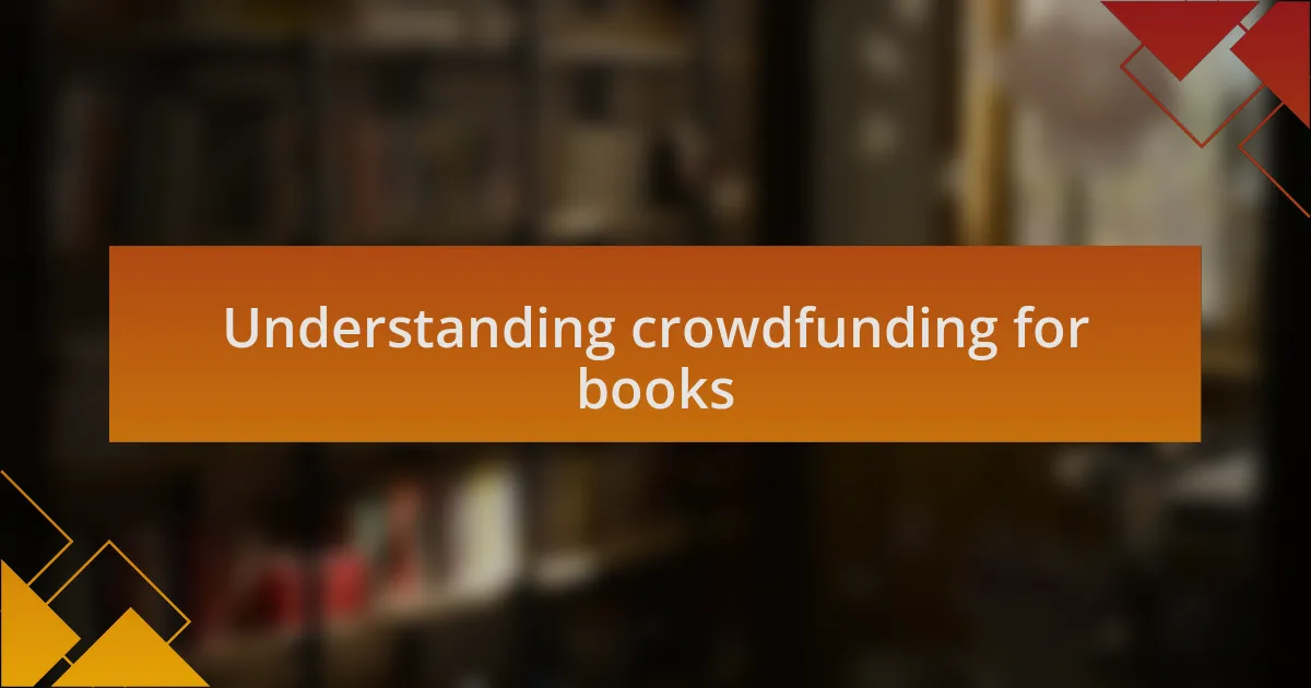Understanding crowdfunding for books