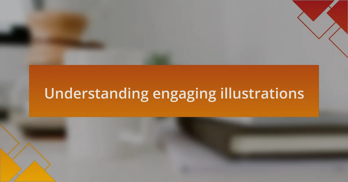 Understanding engaging illustrations