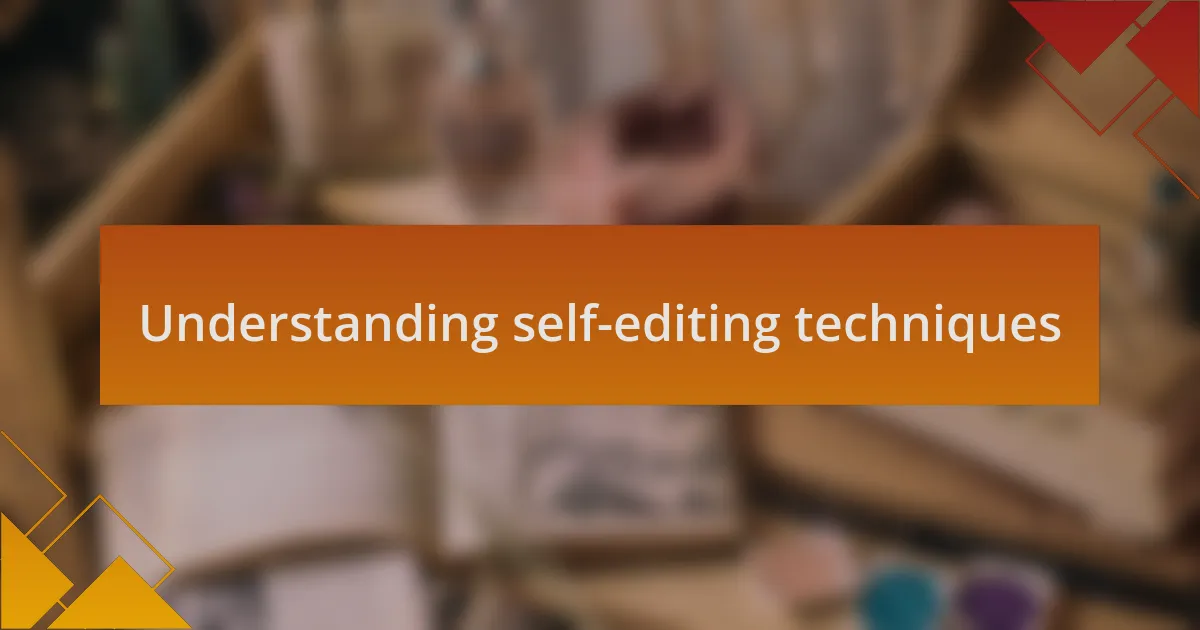 Understanding self-editing techniques