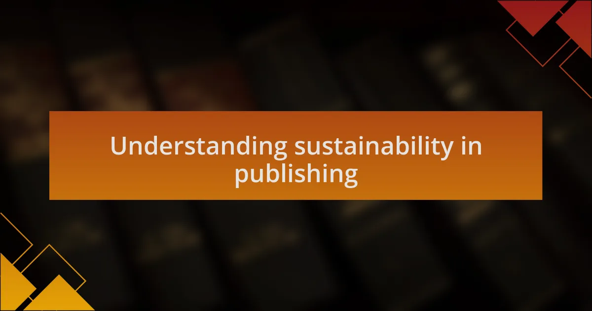Understanding sustainability in publishing