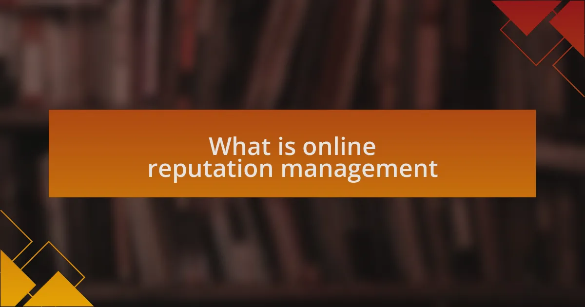 What is online reputation management